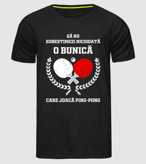 Să nu subestimezi niciodată o bunică care joacă ping-pong model negru pe tricou
