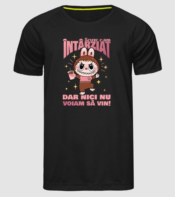 Scuze c-am întârziat model negru pe tricou