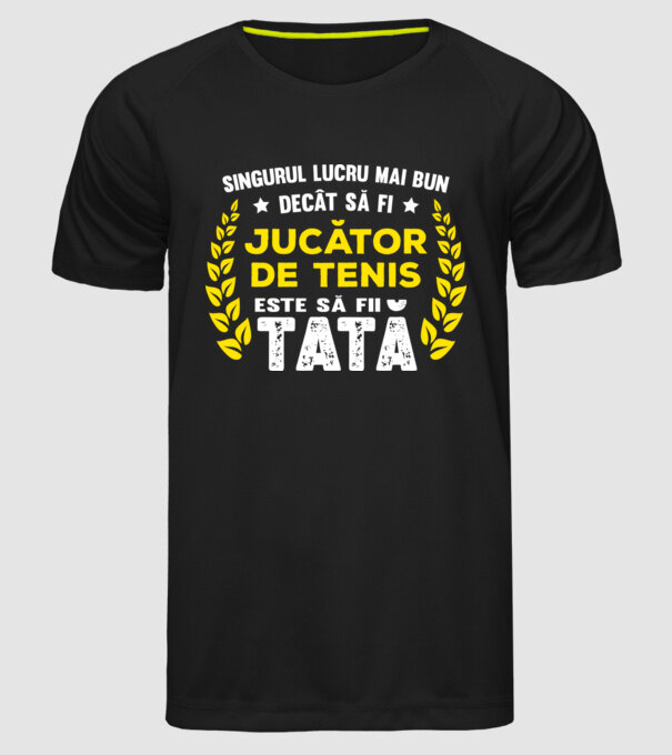 singurul lucru mai bun decât tenisul este să fi jucător de tenis model negru pe tricou