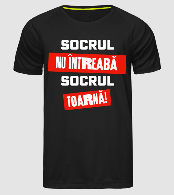 Socrul nu întreabă, socrul toarnă! model negru pe tricou
