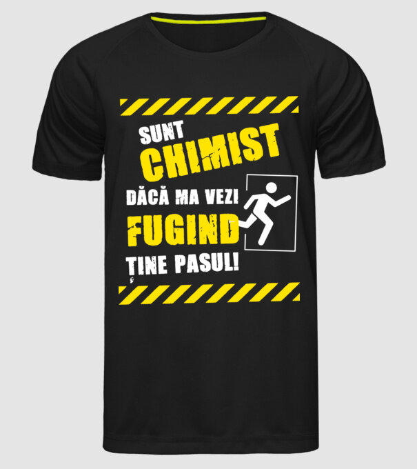 Sunt chimist, dacă mă vezi fugind, ține pasul! model negru pe tricou