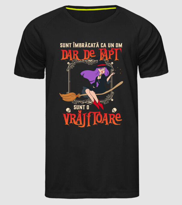 sunt îmbrăcată ca un om, dar de fapt sunt o vrăjitoare model negru pe tricou