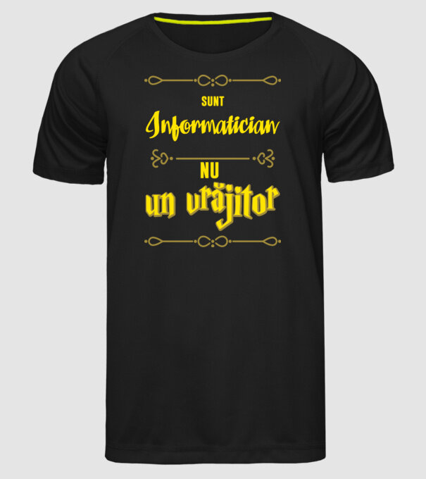 Sunt informatician, nu un vrăjitor model negru pe tricou
