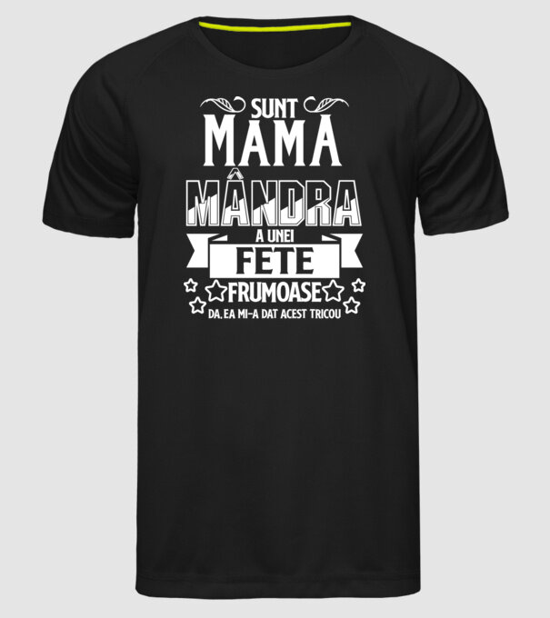 Sunt mama mândră a unei fete frumoase - da, ea mi-a dat acest tricou model negru pe tricou
