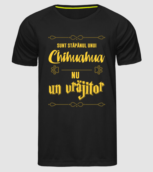sunt stăpânul unui chihuahua, nu un vrăjitor model negru pe tricou