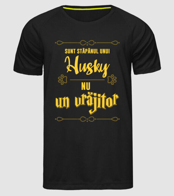 sunt stăpânul unui husky, nu un vrăjitor model negru pe tricou