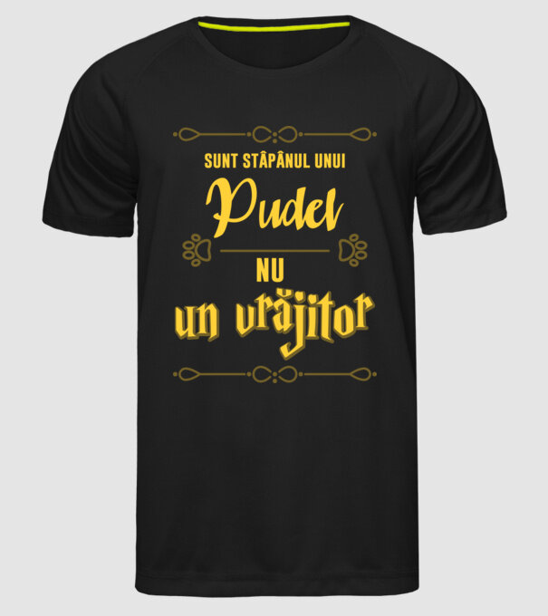 sunt stăpânul unui pudel, nu un vrăjitor model negru pe tricou