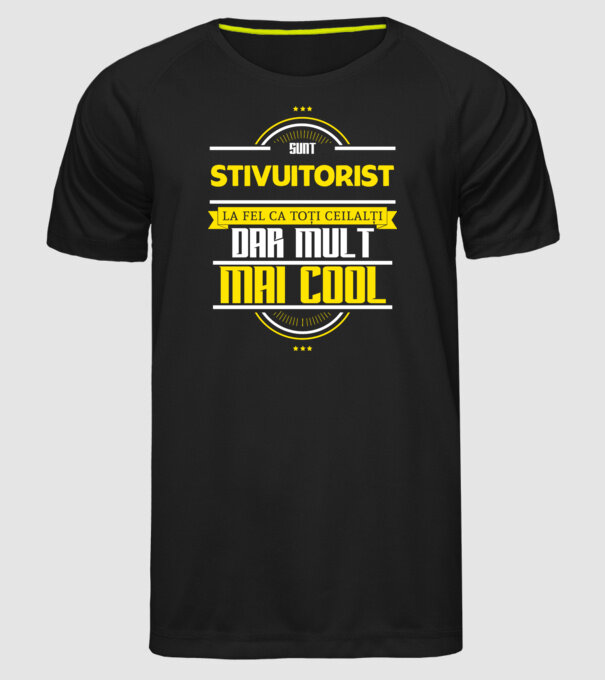 Sunt stivuitorist, la fel ca toți ceilalți, dar mult mai cool model negru pe tricou
