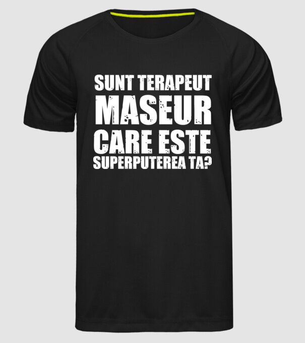 sunt terapeut de masaj, care este superputerea ta? model negru pe tricou