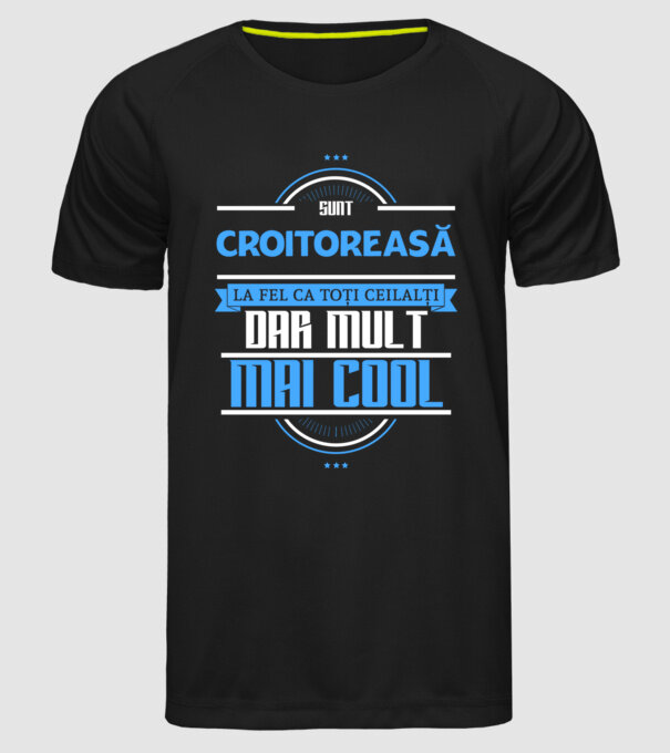 Sunt croitoreasă, la fel ca toți ceilalți, dar mult mai cool model negru pe tricou