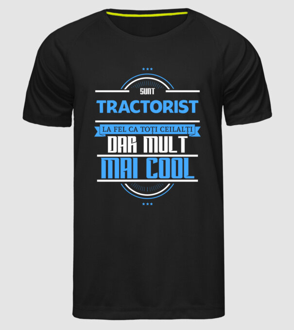 Sunt tractorist, la fel ca toți ceilalți, dar mult mai cool model negru pe tricou
