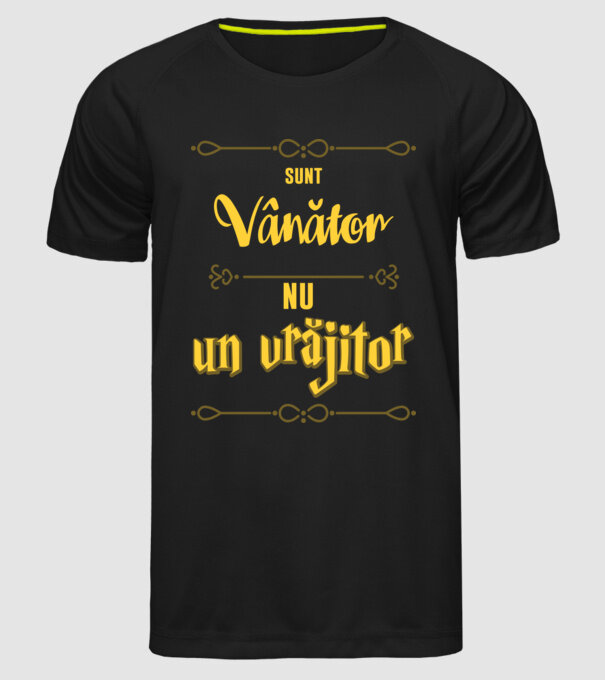 Sunt vânător, nu un magician model negru pe tricou