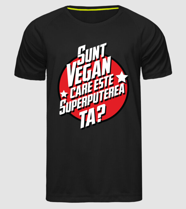 sunt vegan, care este superputerea ta? model negru pe tricou