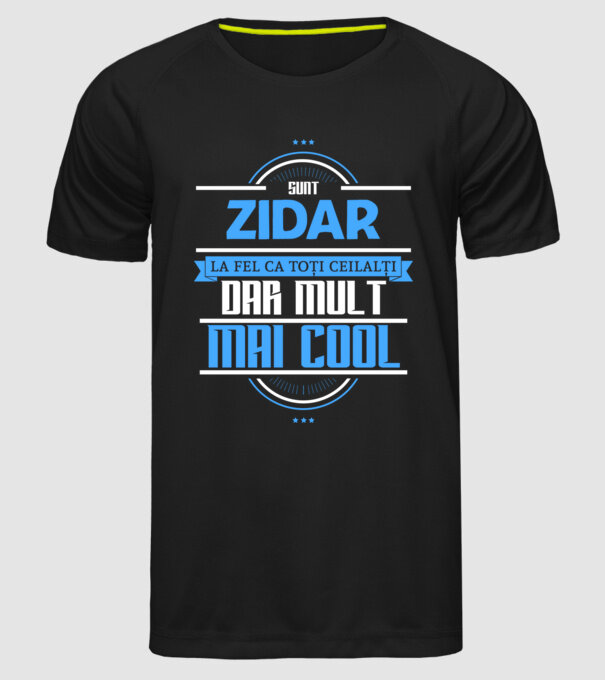 Sunt zidar, la fel ca toți ceilalți, dar mult mai cool model negru pe tricou