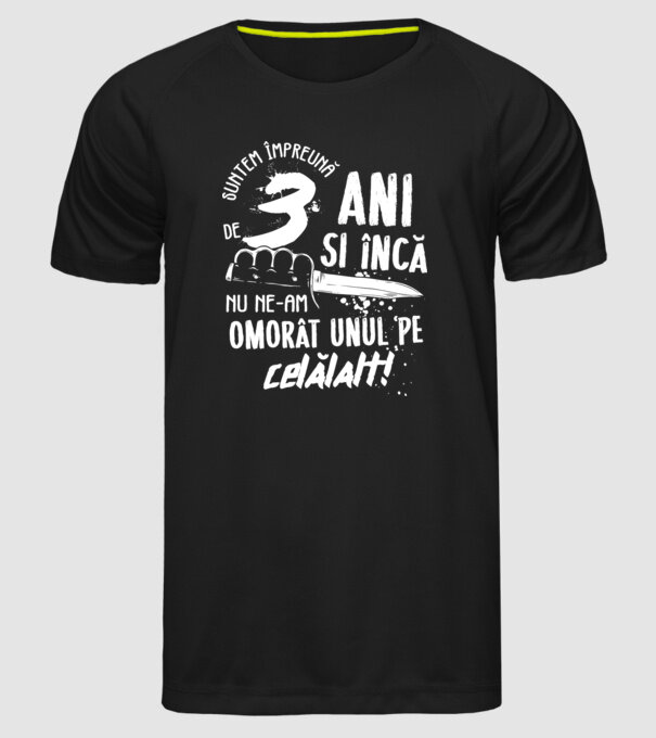 Suntem împreună de 3 ani model negru pe tricou