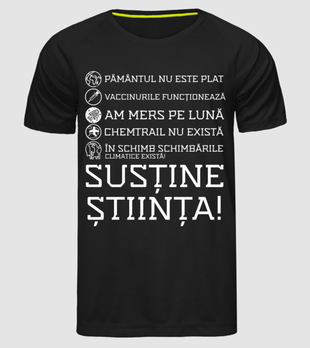 pământul nu este plat, vaccinurile funcționează, chemtrail nu există, în schimb schimbările climatice există, susține știința! model negru pe tricou