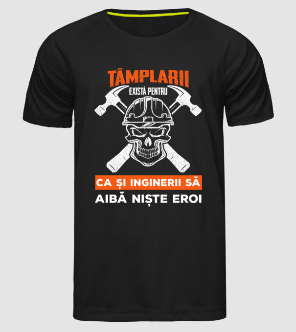 tâmplarii există pentru ca și inginerii să aibă niște eroi model negru pe tricou