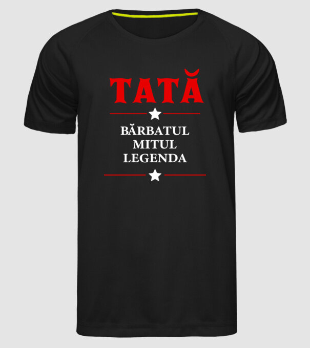 tată - bărbatul, mitul, legenda model negru pe tricou