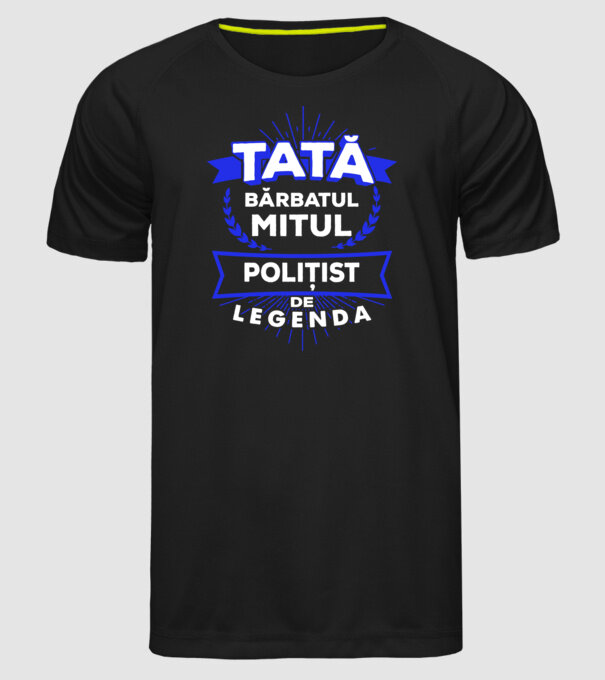 Tată - bărbatul, mitul, polițist de legendă model negru pe tricou