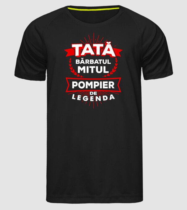 Tată - bărbatul, mitul, pompier de legendă model negru pe tricou