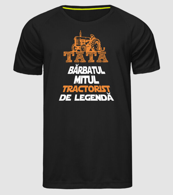 TATĂ - bărbatul, mitul, tractorist de legendă model negru pe tricou
