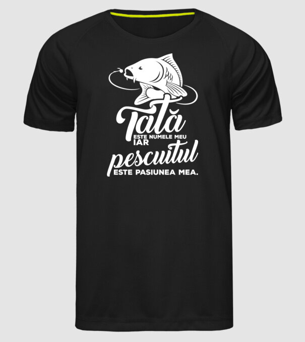 Tată este numele meu, iar pescuitul este pasiunea mea model negru pe tricou