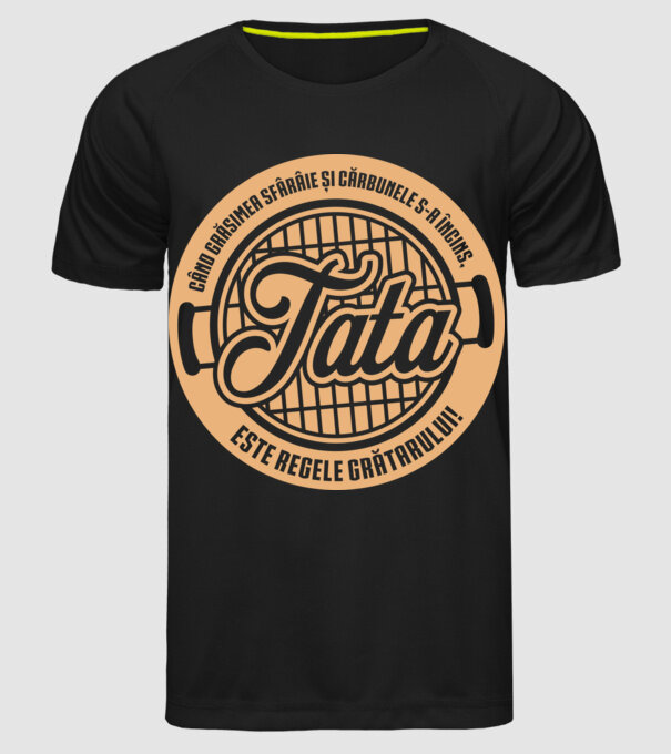 Când grăsimea sfârâie și cărbunele s-a încins, tata este regele grătarului! model negru pe tricou