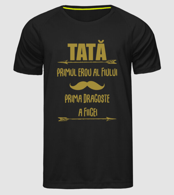 Tată - primul erou al fiului, prima dragoste a fiicei model negru pe tricou