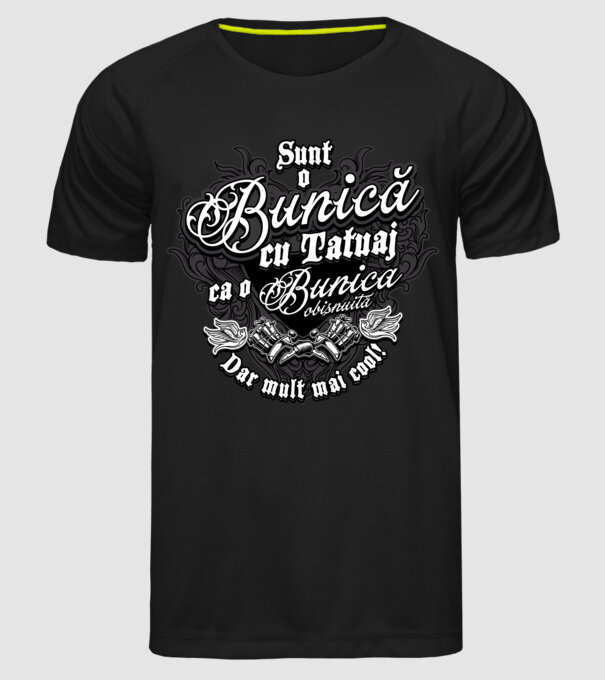 Sunt o bunică cu tatuaj, ca o bunică obișnuită, dar mult mai cool! model negru pe tricou