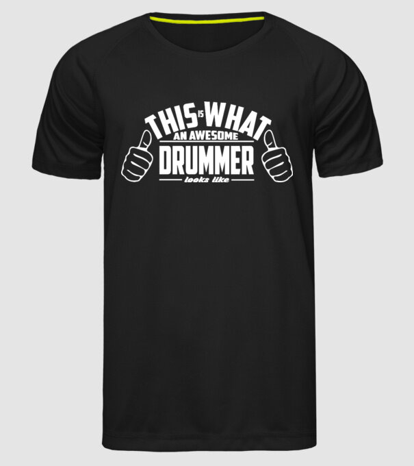 This is what an awesome drummer looks like model negru pe tricou