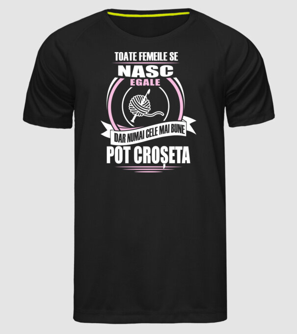 Toate femeile se nasc egale, dar numai cele mai bune pot croșeta model negru pe tricou