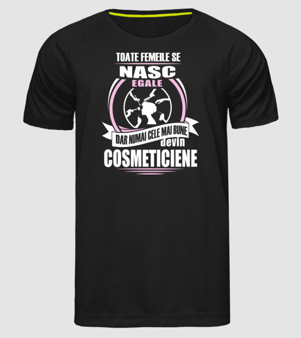 Toate femeile se nasc egale cosmeticiene model negru pe tricou