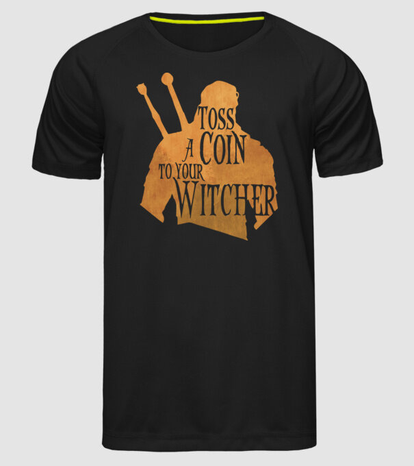 Toss a Coin to your Witcher model negru pe tricou