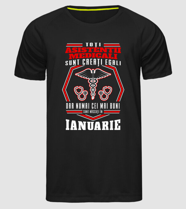 Toți asistenții medicali sunt creați egali, dar numai cei mai buni sunt născuți în ianuarie model negru pe tricou