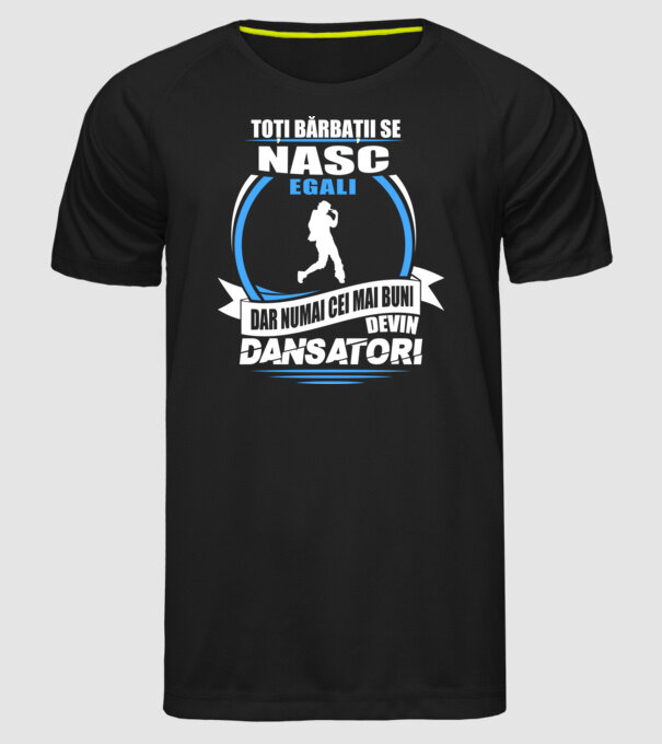 Toți bărbații se nasc egali dansatori model negru pe tricou
