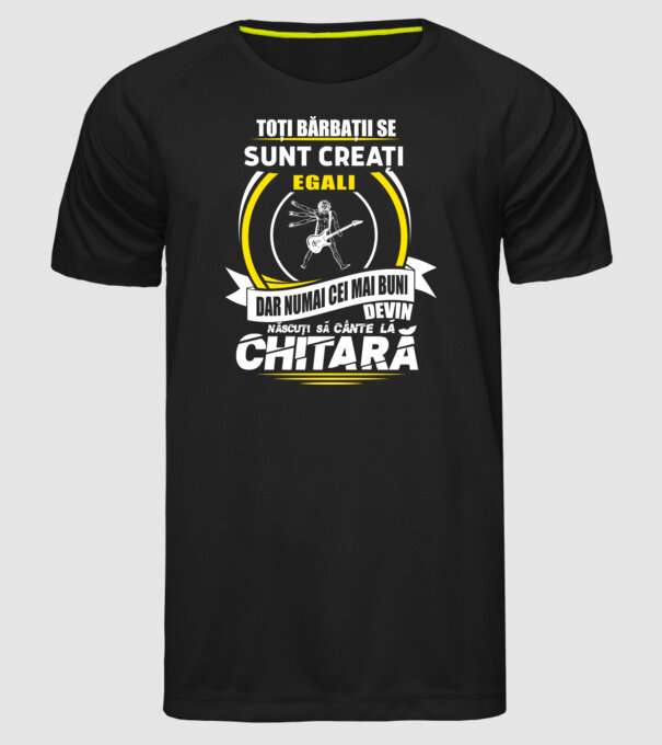 Toți bărbații se nasc egali născuți să cânte la chitară model negru pe tricou