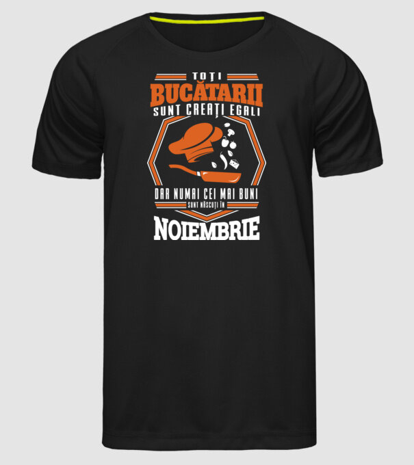 Toți bucătarii sunt creați egali, dar numai cei mai buni sunt născuți în noiembrie model negru pe tricou