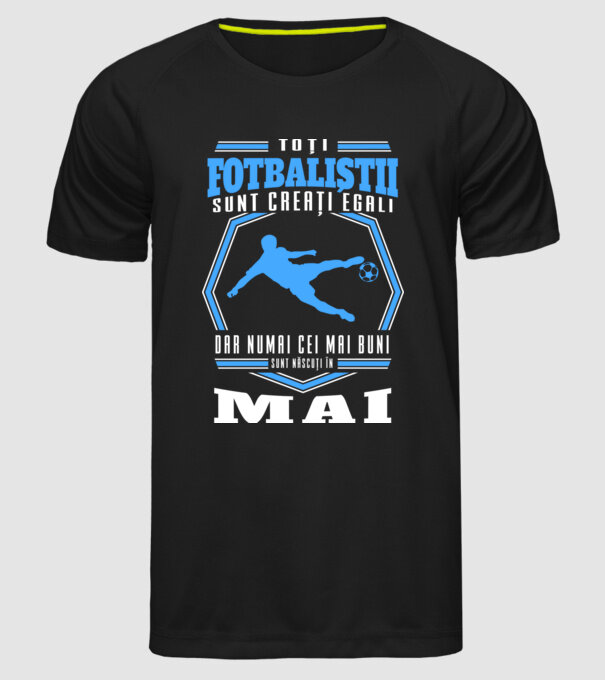 Toți fotbaliștii sunt creați egali, dar numai cei mai buni sunt născuți în mai model negru pe tricou