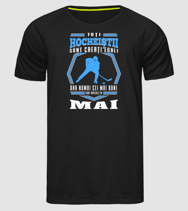 Toți hocheiștii sunt creați egali, dar numai cei mai buni sunt născuți în_Mai model negru pe tricou