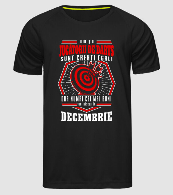 Toți jucătorii de darts sunt creați egali, dar numai cei mai buni sunt născuți în decembrie. model negru pe tricou
