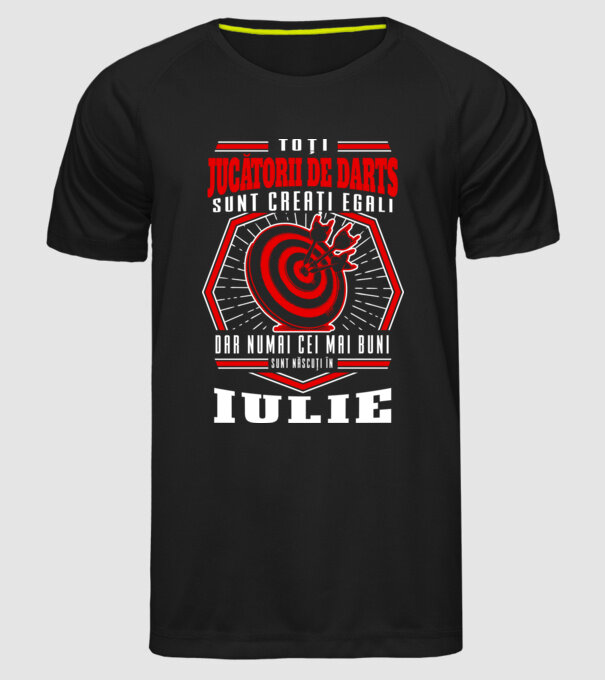 Toți jucătorii de darts sunt creați egali, dar numai cei mai buni sunt născuți în iulie. model negru pe tricou