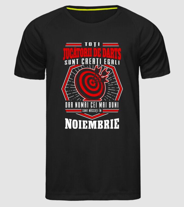Toți jucătorii de darts sunt creați egali, dar numai cei mai buni sunt născuți în noiembrie. model negru pe tricou