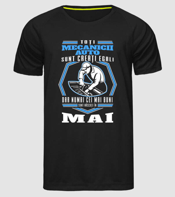 Toți mecanicii auto sunt creați egali, dar numai cei mai buni sunt născuți în mai model negru pe tricou