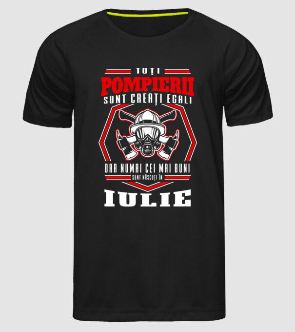 Toți pompierii sunt creați egali, dar numai cei mai buni sunt născuți în iulie model negru pe tricou