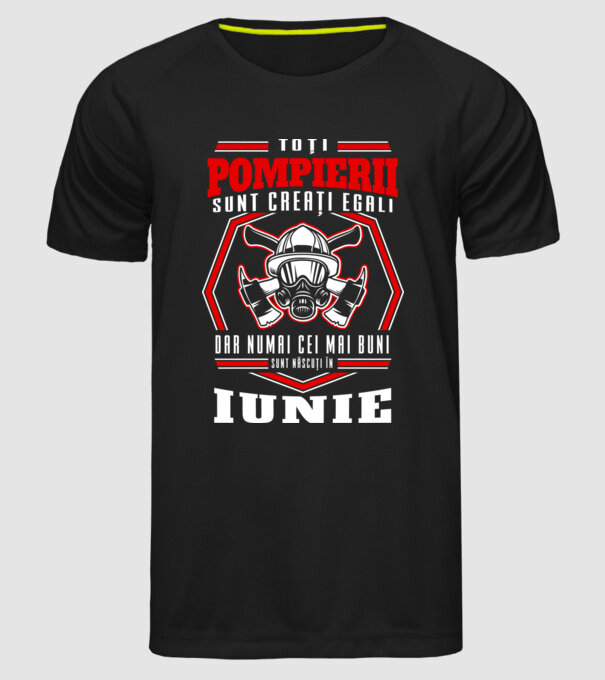 Toți pompierii sunt creați egali, dar numai cei mai buni sunt născuți în iunie model negru pe tricou