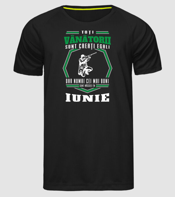 Toți vânătorii sunt creați egali, dar numai cei mai buni sunt născuți în iunie model negru pe tricou