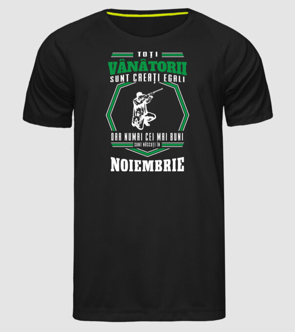 Toți vânătorii sunt creați egali, dar numai cei mai buni sunt născuți în noiembrie model negru pe tricou