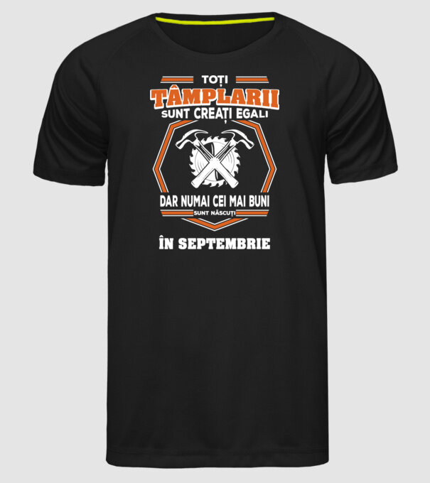 toți tâmplarii sunt creați egali_septembrie model negru pe tricou