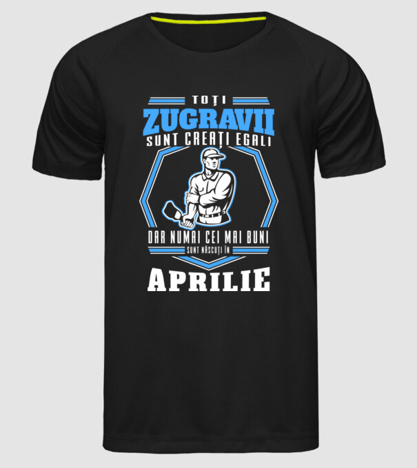 Toți zugravii sunt creați egali, dar numai cei mai buni sunt născuți în aprilie model negru pe tricou