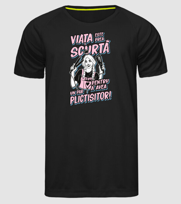 viata este prea scurta pentru a avea un par plictisitor model negru pe tricou